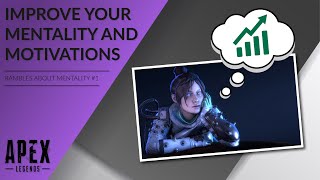 Improve Your Mentality and Understand Your Motivations in Apex Legends [RAM #1]