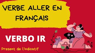 Verbo ir em francês. Verbe aller au présent de l'indicatif.