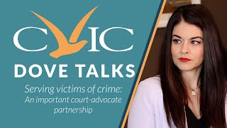 CVIC Dove Talks - Serving victims of crime, part two