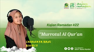 SAHANAYA HANI BIVIRSY || Murottal Al Qur'an || Kajian Ramadan #22