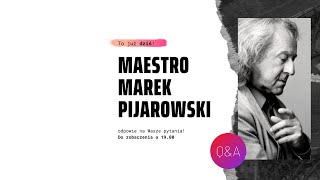 Q&A Maestro Marek Pijarowski