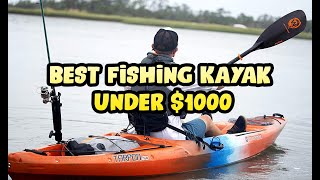 Best Fishing Kayak Under $1000