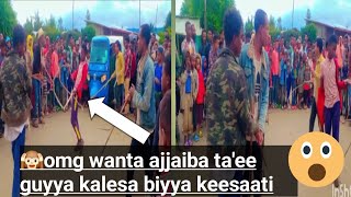 😱Guyyaa kalesa biyya keesati wanta #ajjaiba ta'ee