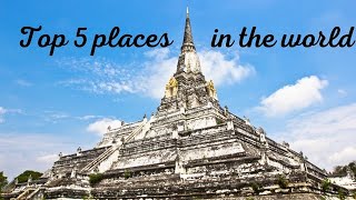 Exploring the World's Top 5 Must-Visit Places | Travel Wanderlust