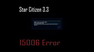 Star Citizen 3.3: Как исправить ошибку при входе 15006