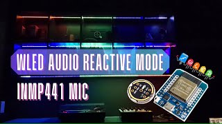 LED стрічка, яка реагує на звук/музику. WLED Audio Reactive usermode. INMP441 мікрофон.