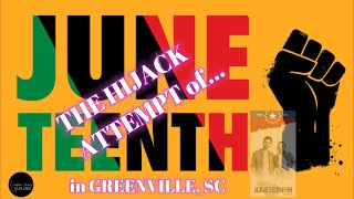 Juneteenth (HIJACK ATTEMPT) In Greenville, SC!!