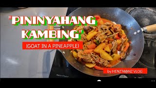 PININYAHANG KAMBING (goat meat in pineapple)./HENZ74@NZ VLOG!