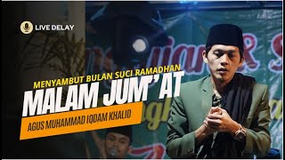 NGAJI SARENG GUS IQDAM MALAM JUM'AT // MENYAMBUT BULAN SUCI RAMADHAN