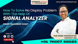 HOW TO SOLVE NO DISPLAY PROBLEM WITH THE HELP OF SIGNAL ANALYZER || SHRIRAM INSTITUTE || SANDEEP SIR