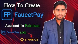 How to Create Faucetpay Account in Pakistan - Faucetpay Account Link to Binance Account