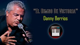 "El Himno De Victoria" - Danny Berrios (Piano Cover)