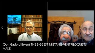 Don Bryan: The Biggest Mistakes Ventriloquists Make