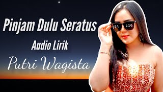 PUTRI WAGISTA-PINJAM DULU SERATUS || MON MAAF (AUDIO LIRIK)