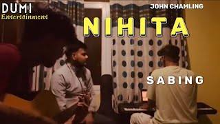 Nihita - Sabing ft.Pranish Bhakta Uprety and Irshan Maharjan(John Chamling songs)