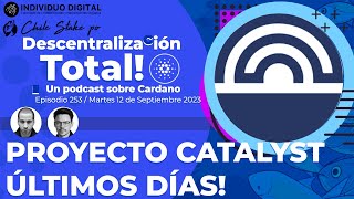 Fondo de financiamiento Catalyst 🎙 Descentralización Total! Podcast sobre Cardano: [Ep. 253]