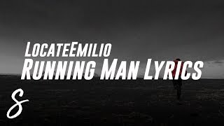 LocateEmilio - Running Man (Lyrics / Lyric Video)