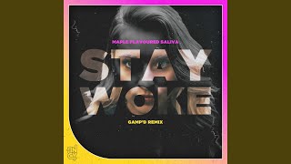 Stay Woke (Gamp'd Remix)