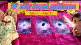 weekly Angel guidance Aug11-Aug12 Angel guidance for this week