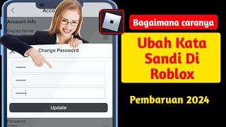 Cara Ganti Password Di Roblox (Update 2024) | Ubah Kata Sandi Roblox