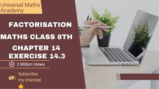 Maths Class 8th ch -14 Factorisation Ex-14.3(1)