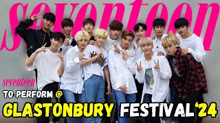 SEVENTEEN Make UK History to perform at Glastonbury 2024 #seventeen #kpop #glastonbury #CELEBLING