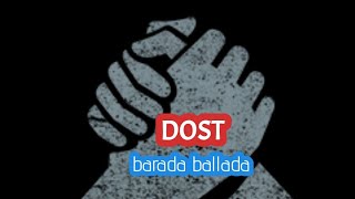 Dost barada ballada