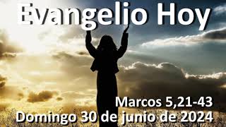 EVANGELIO DEL DIA - Domingo 30 de junio de 2024 - Marcos 5,21-43