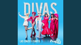 Divas (Las Cinco y Cuarto Version)