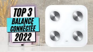 TOP 3 : Meilleure Balance Connectée 2022