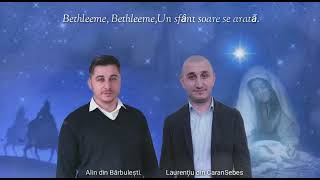 Alin din Barbulesti & Laurentiu din Caransebes -Bethleeme,Bethleeme. .Colind 2022-2023