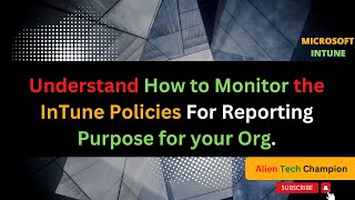 MS57 - Monitor the Intune policy for reporting