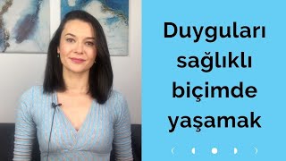 DUYGULARINI YAŞAMAK İÇİN KENDİNE İZİN VER