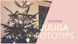 Fota julgranen & redigera mörka bilder | JUL