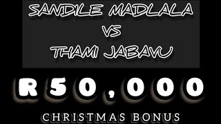 Sandile Madlala vs Thami Jabavu(FINAL)