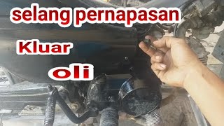 Penyebab oli keluar dari selang  pernapasan mesin||kinyox motor