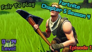 Fair To Play Episode #1 Fortnite Chapter 5 Season 4