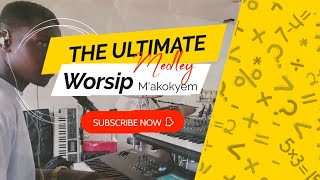 The Ultimate Praise : Ignite your Spirit with this Worship Medley - 2024 🙏🔥