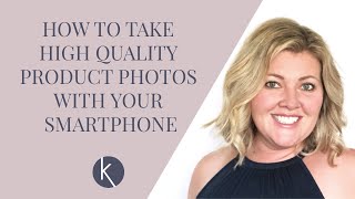 SMARTPHONE PRODUCT PHOTOGRAPHY FOR HANDMADE SELLERS