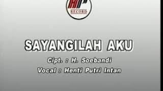 SAYANGILAH AKU VOCAL HENTI PUTRI INTAN , DANGDUT ORIGINAL