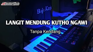 LANGIT MENDUNG KUTHO NGAWI | Tanpa Kendang