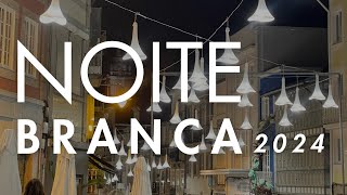 Noite Branca 2024 | Braga | Portugal