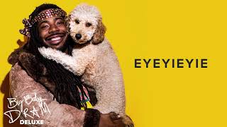 Shelley FKA DRAM - Eyeyieyie (Official Audio)