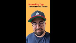 Sammel Deine Stories für Networking Events: Pro Tipp für Anfänger