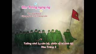 Bài thơ:Rào Trăng ngày ấy- Thơ : Ngô   Bá Lục - ngâm thơ: Nsut Hồng Liên