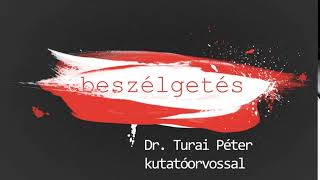 FUTNI, HINNI, ÉLNI | Beszélgetés Dr. Turai Péter kutatóorvossal - Intro