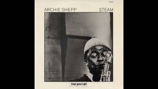 Archie Shepp-Steam (Full Album)