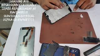 SAMSUNG A10 DISASSEMBLY/ASSEMBLY COMBO REPLACE AT RAVIMOBILE SERVICE&ELECTRICAL DIPKA CG 8349487777