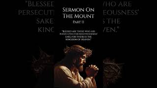 Sermon On The Mount (Part II) #bible #lifechanging #motivation