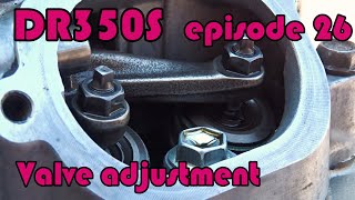 🔧 DR350S Rebuild - ep.26 How to check and adjust valve clearance?